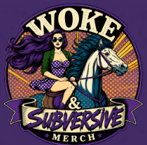 Woke and Subversive Merch