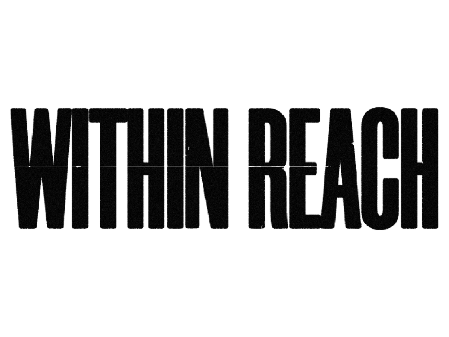 WITHIN REACH