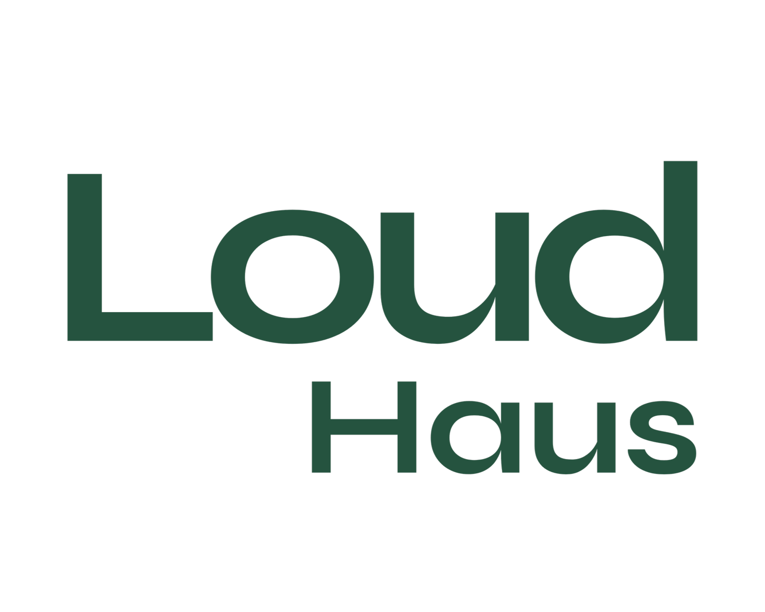 Loud Haus