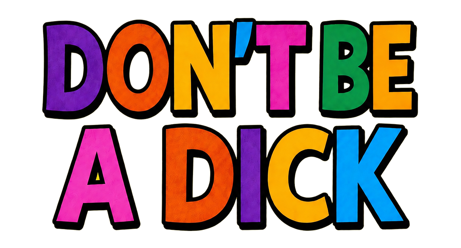 Don't Be A Dick Shop