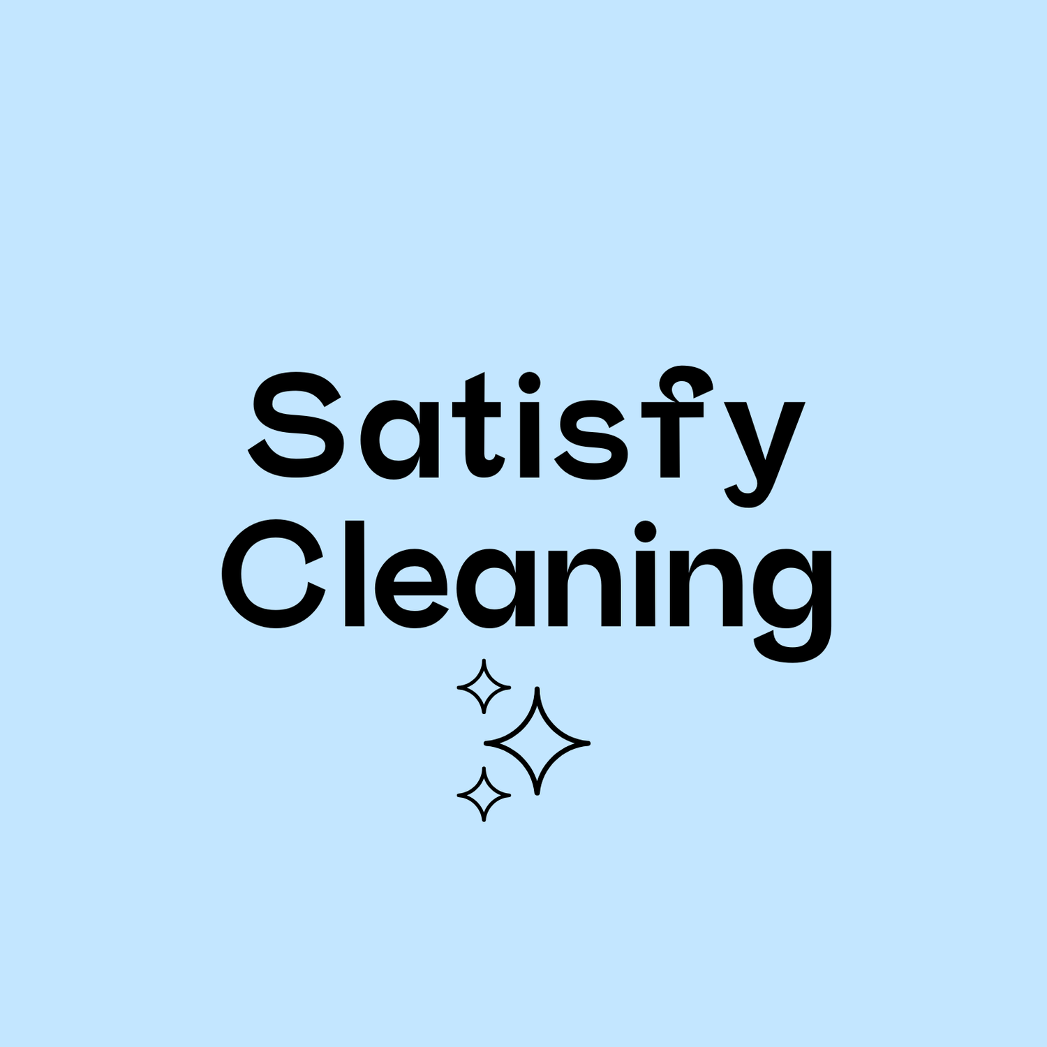 Satisfy cleaning