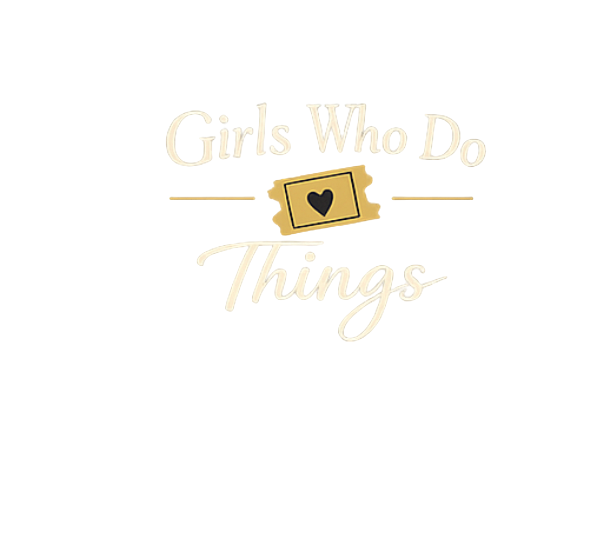 Girls Who Do Things
