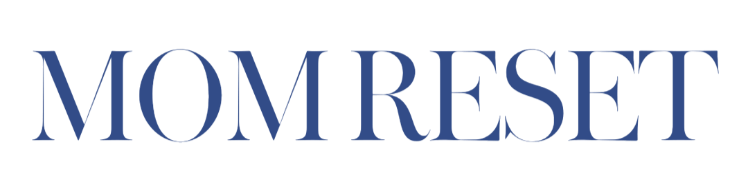 Mom Reset