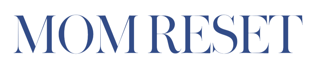 Mom Reset