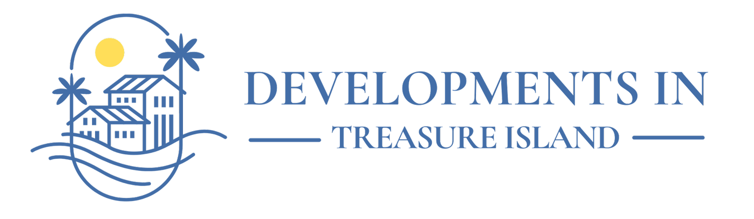 DEVELOPMENTS IN TREASURE ISLAND