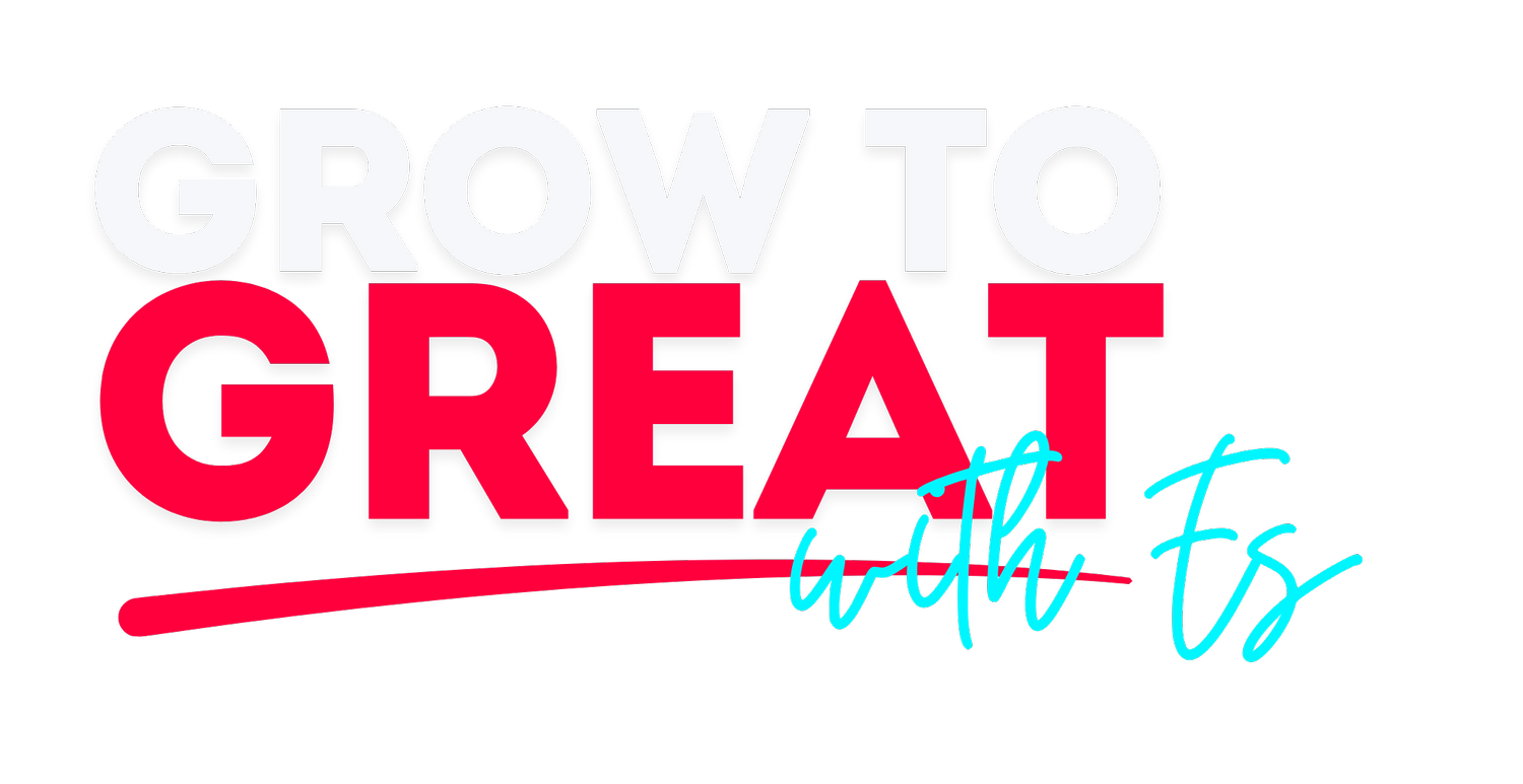 Grow to Great, with Es