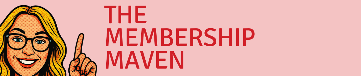 The Membership Maven