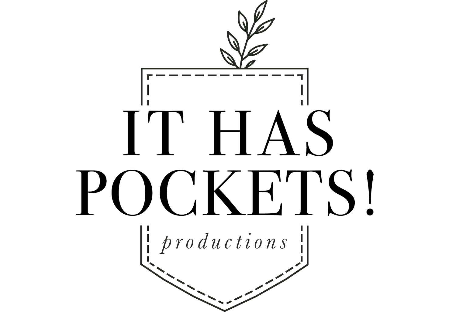 IT HAS POCKETS! productions