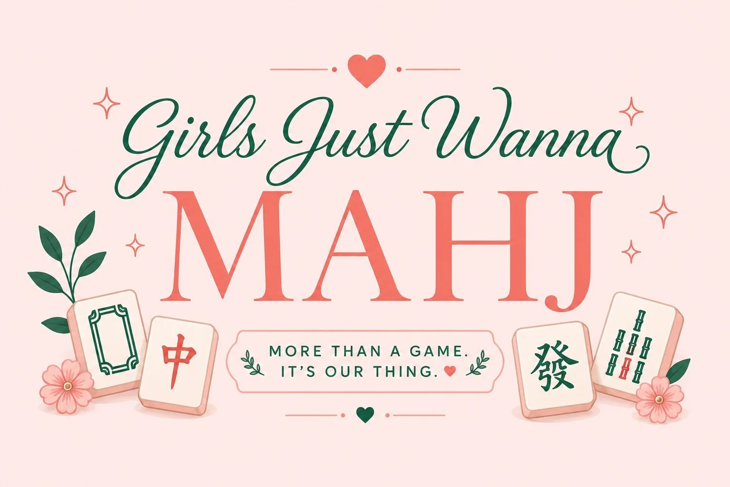 Girls Just Wanna Mahj