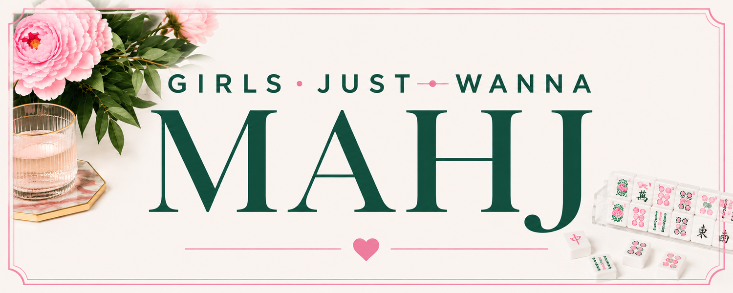 Girls Just Wanna Mahj