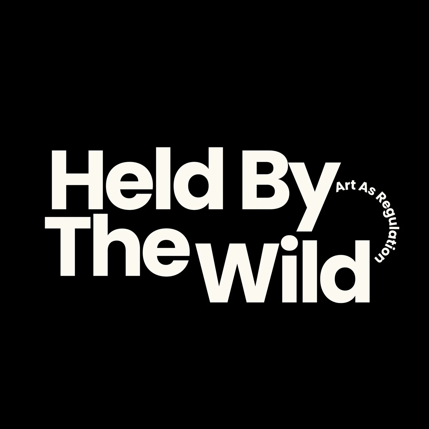 HELD BY THE WILD ART