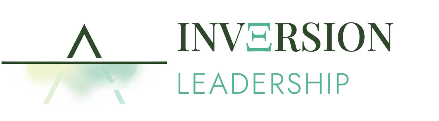 Inversion Leadership | Maya Harris | Leadership Coaching & Facilitation