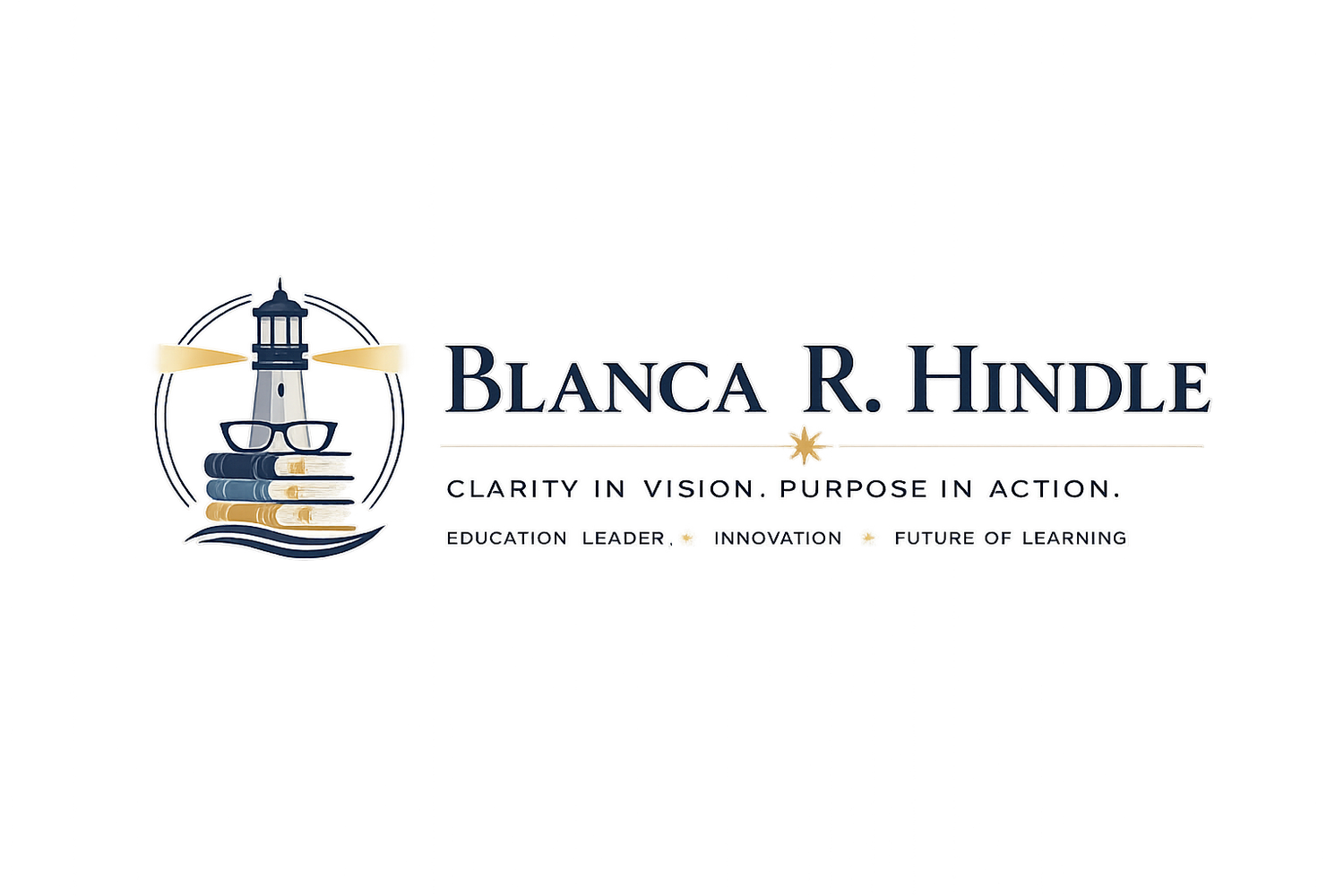 Blanca R. Hindle: Clarity In Vision. Purpose In Action.