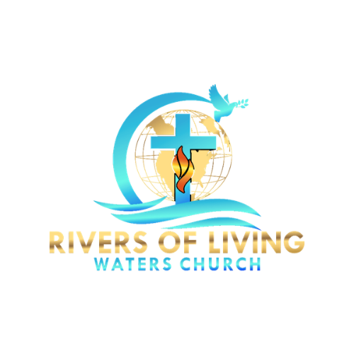 The Rivers of Living Waters Church (Copy) (Copy)