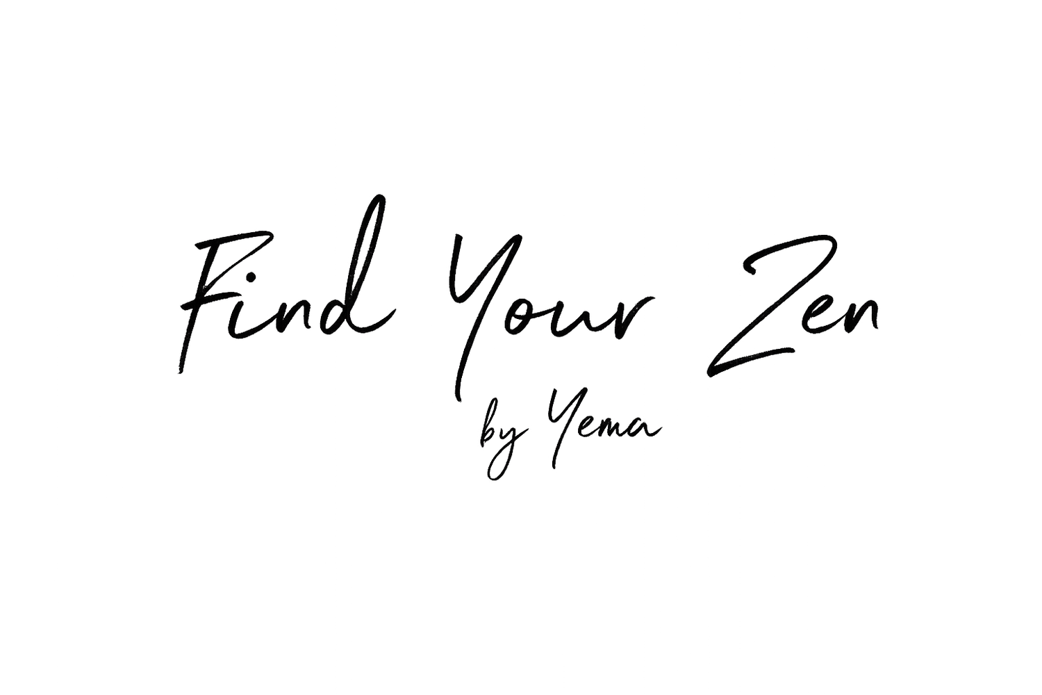 Find Your Zen by Yema