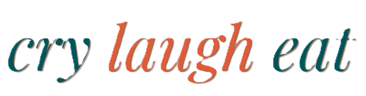 cry, laugh, eat