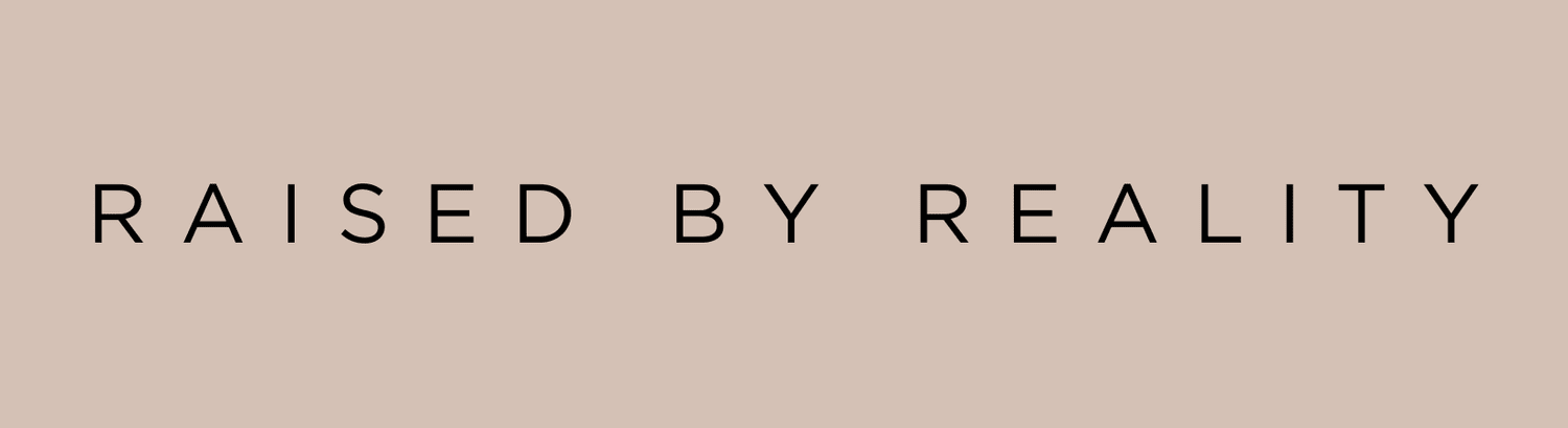 Shop Raised By Reality