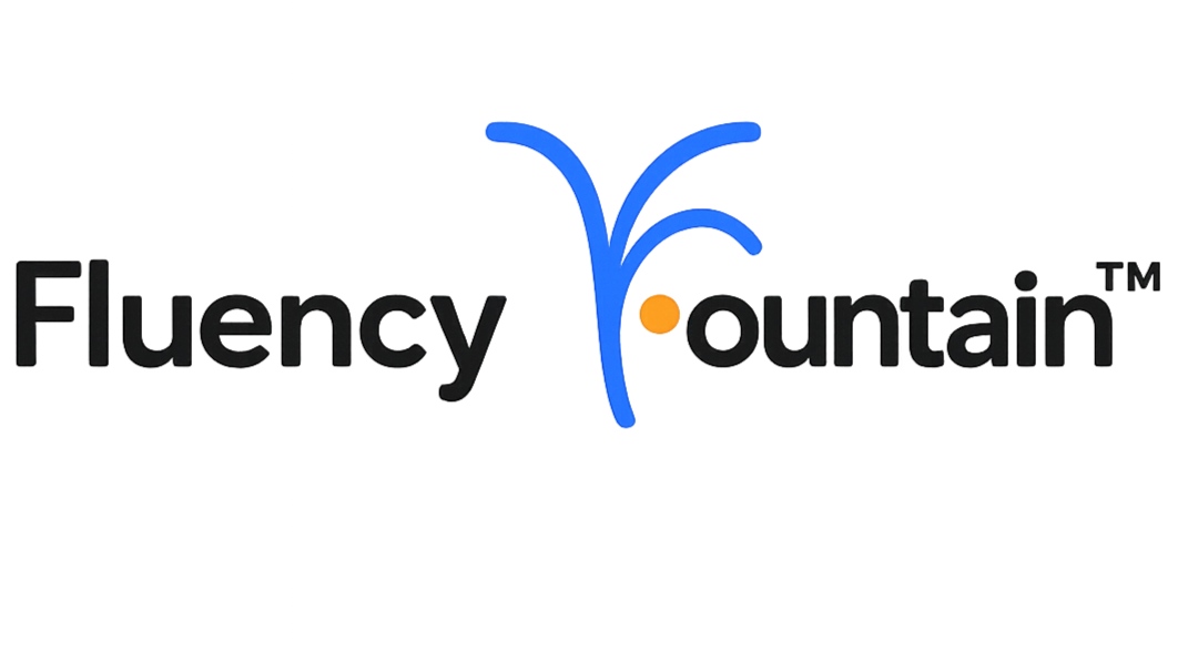 Fluency Fountain