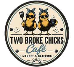 Two Broke Chicks Cafe