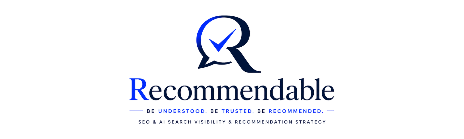 Recommendable SEO & AI Search Visibility & Recommendation Strategy