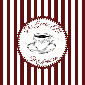 TheArtOfGentleAmbition / Helping ambitious people through balance and coziness