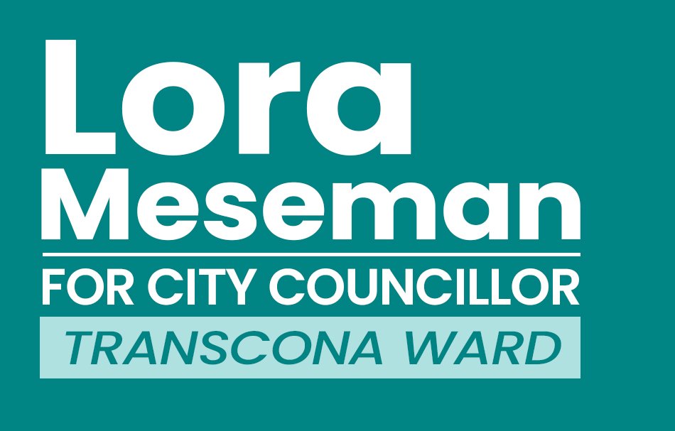 Lora Meseman For Transcona.