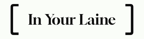In Your Laine