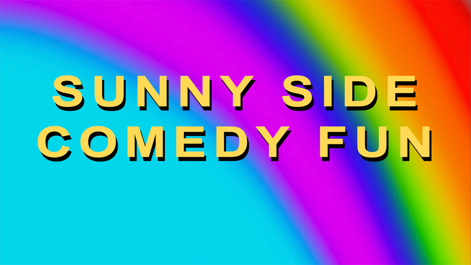 Sunny Side Comedy Fun