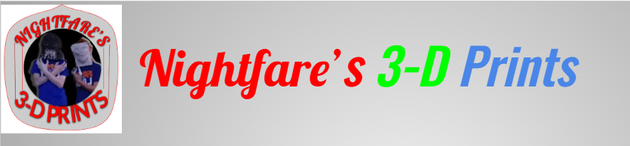 Nightfare's 3-D Prints
