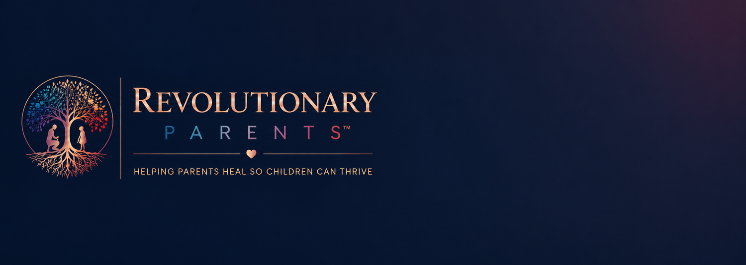 Revolutionary Parents Helping Parents HEAL So Children Can Thrive