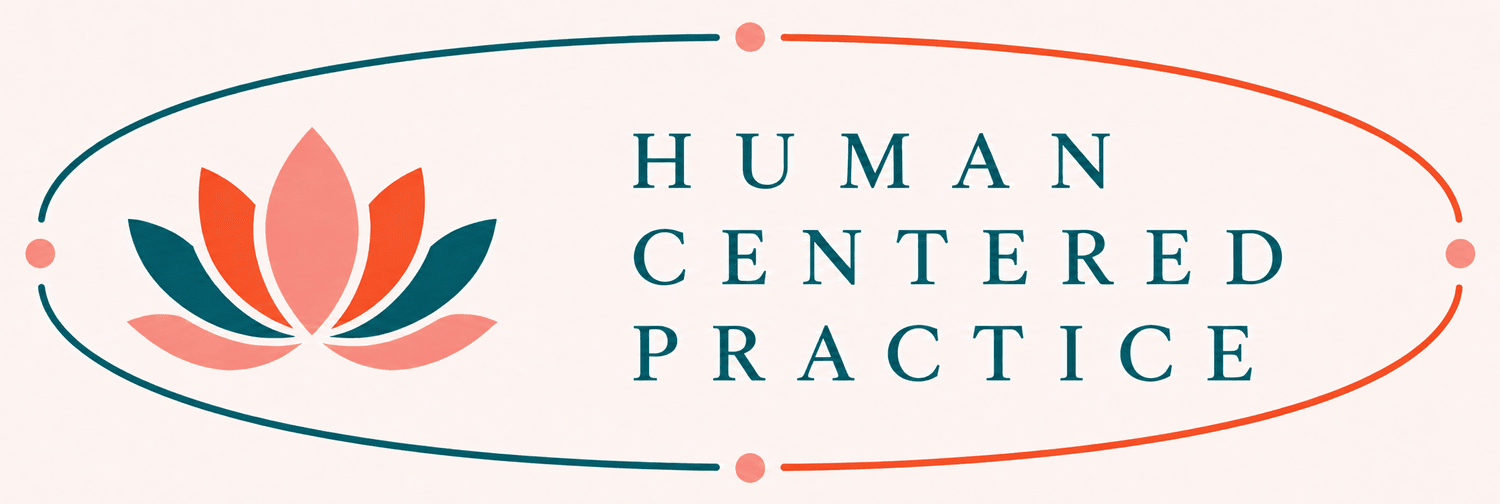 Human Centered Practice
