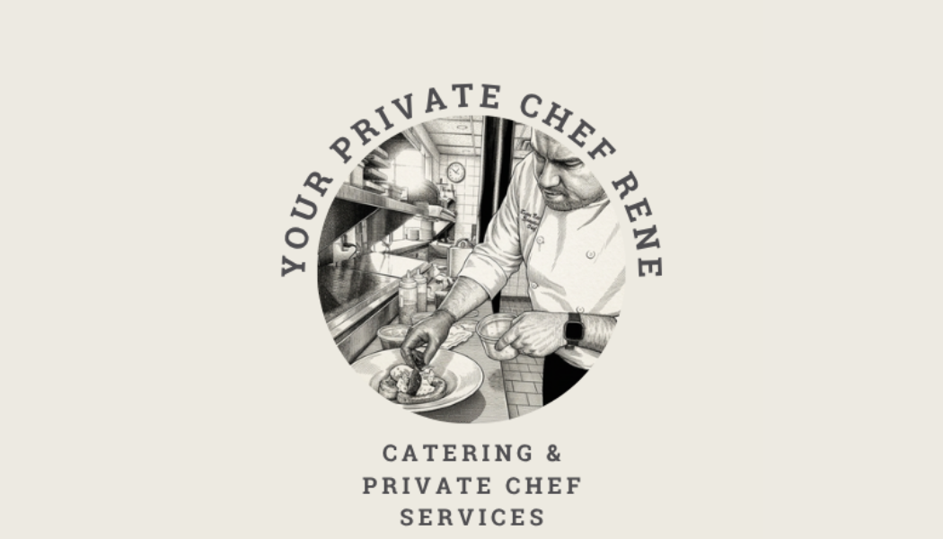 your Private Chef Rene