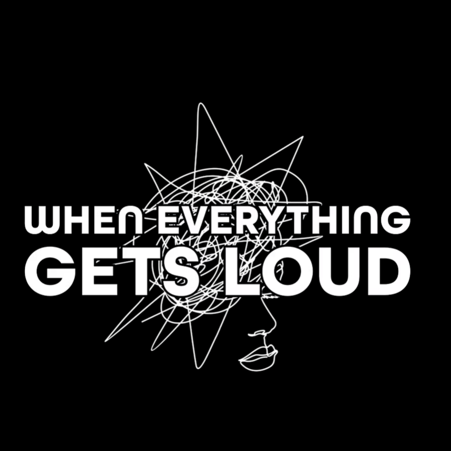 When Everything Gets Loud