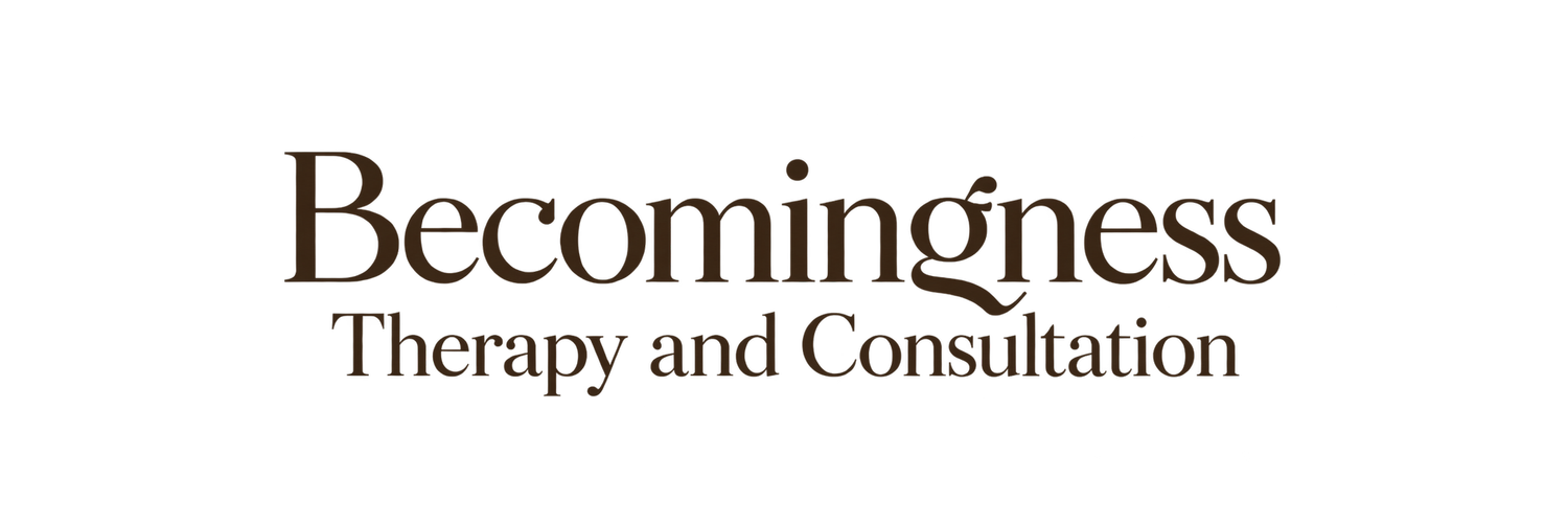 Becomingness Therapy and Consultation