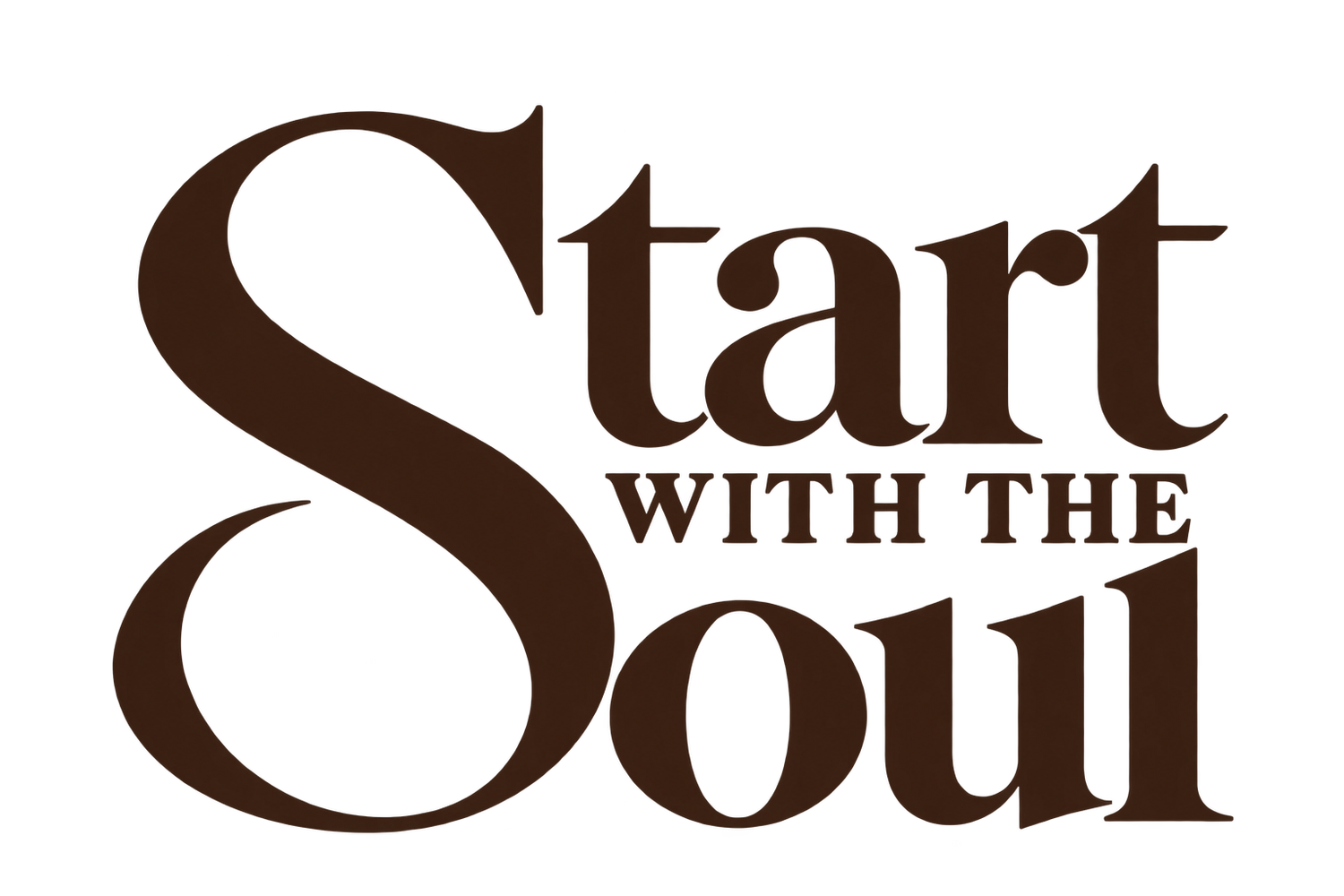 Start With the Soul