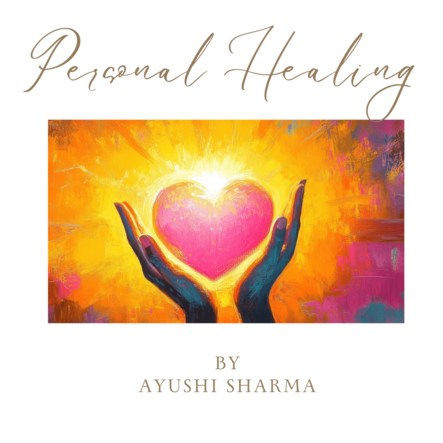 Healing By Ayushi Sharma