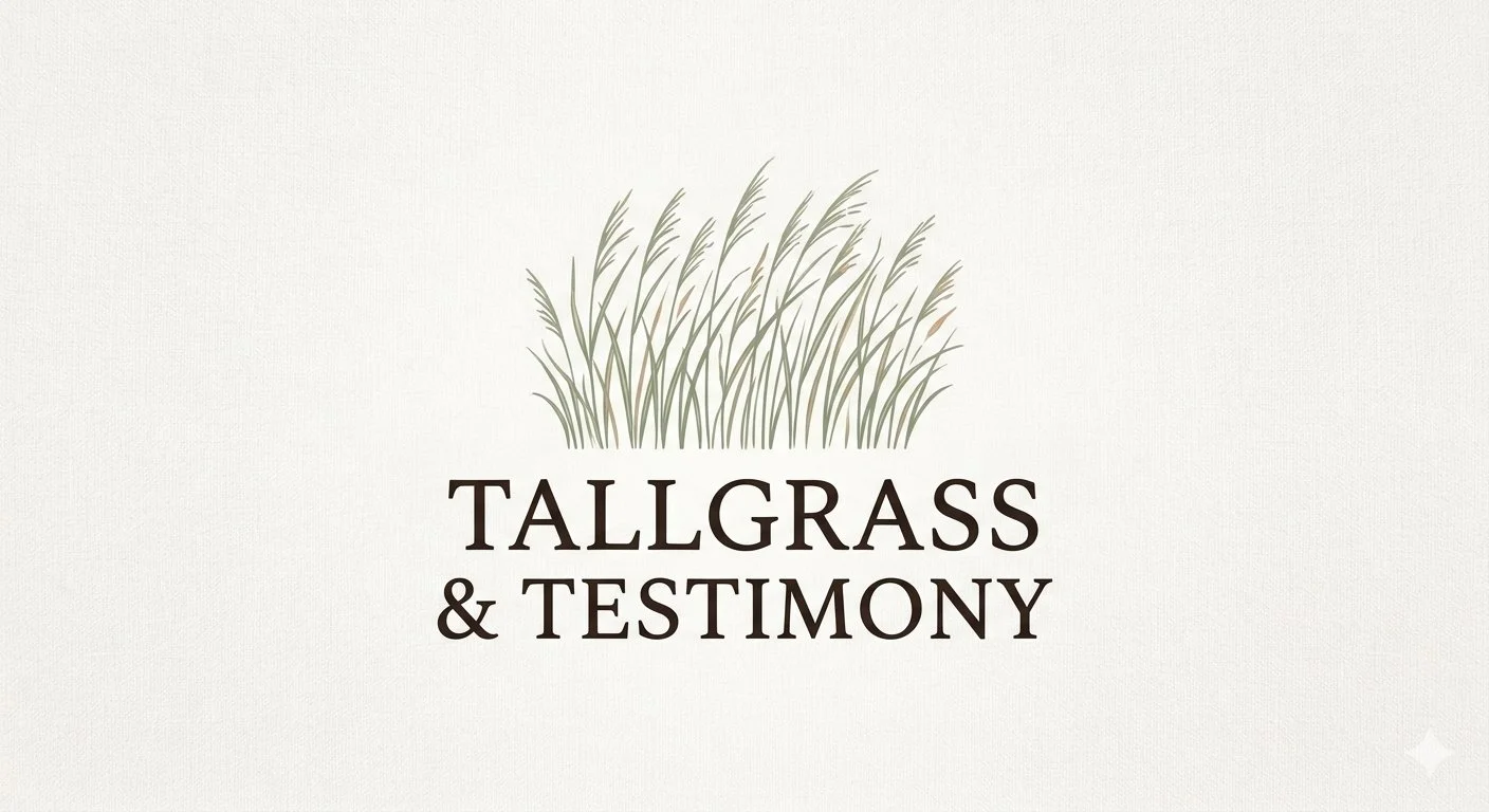 Tallgrass & Testimony