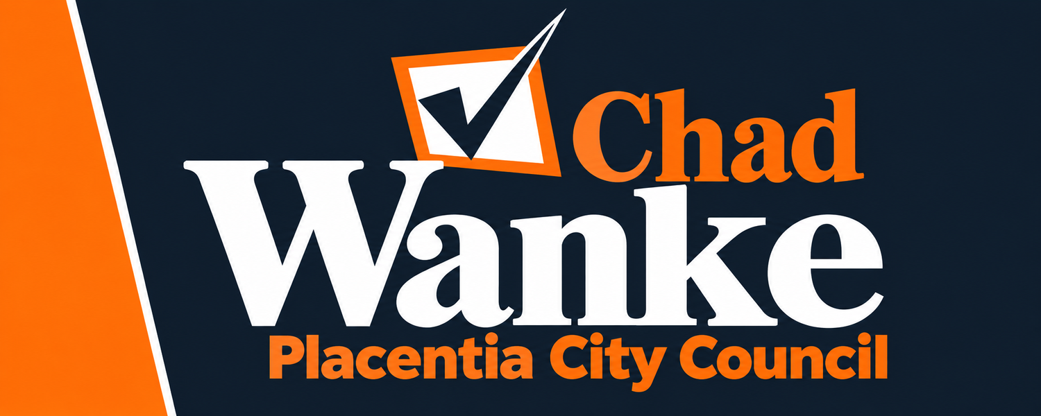 Chad Wanke for Placentia City Council 2026