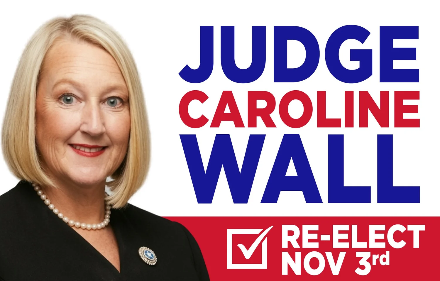 Re-Elect Judge Caroline Wall