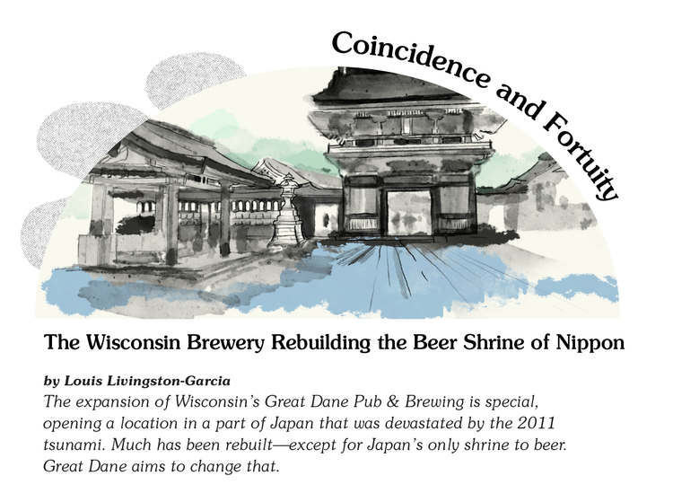 Coincidence and Fortuity — The Wisconsin Brewery Rebuilding the Beer Shrine of Nippon