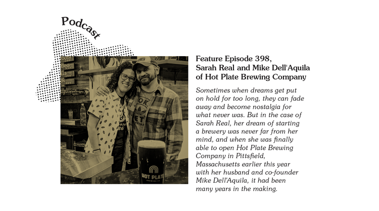 EP-398 Sarah Real and Mike Dell'Aquila of Hot Plate Brewing Company