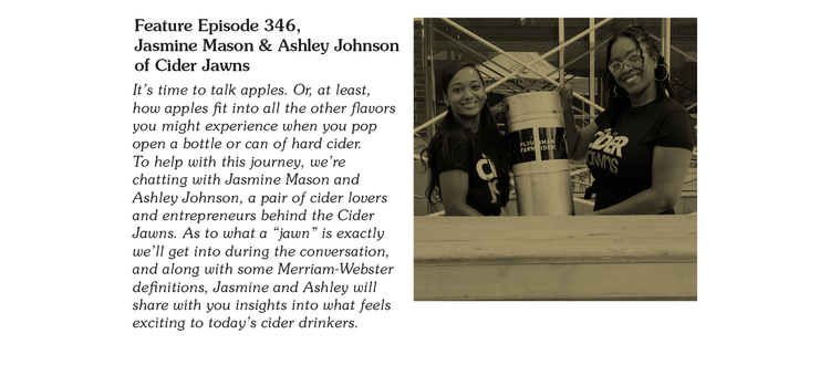 EP-347 Jasmine Mason and Ashley Johnson of Cider Jawns