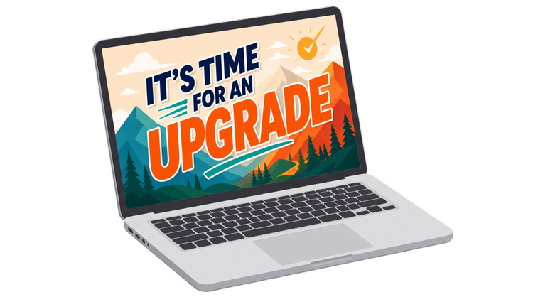 Laptop with mountains and "It's time for an upgrade" on its screen