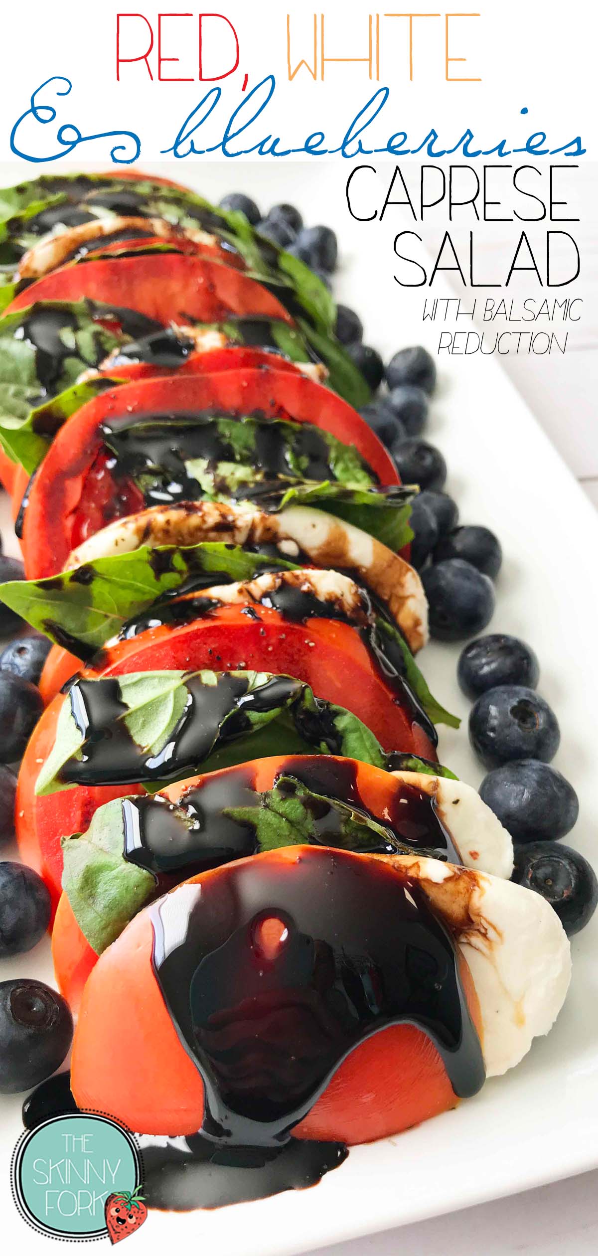 Red, White & Blueberries Caprese (With Balsamic Reduction)
