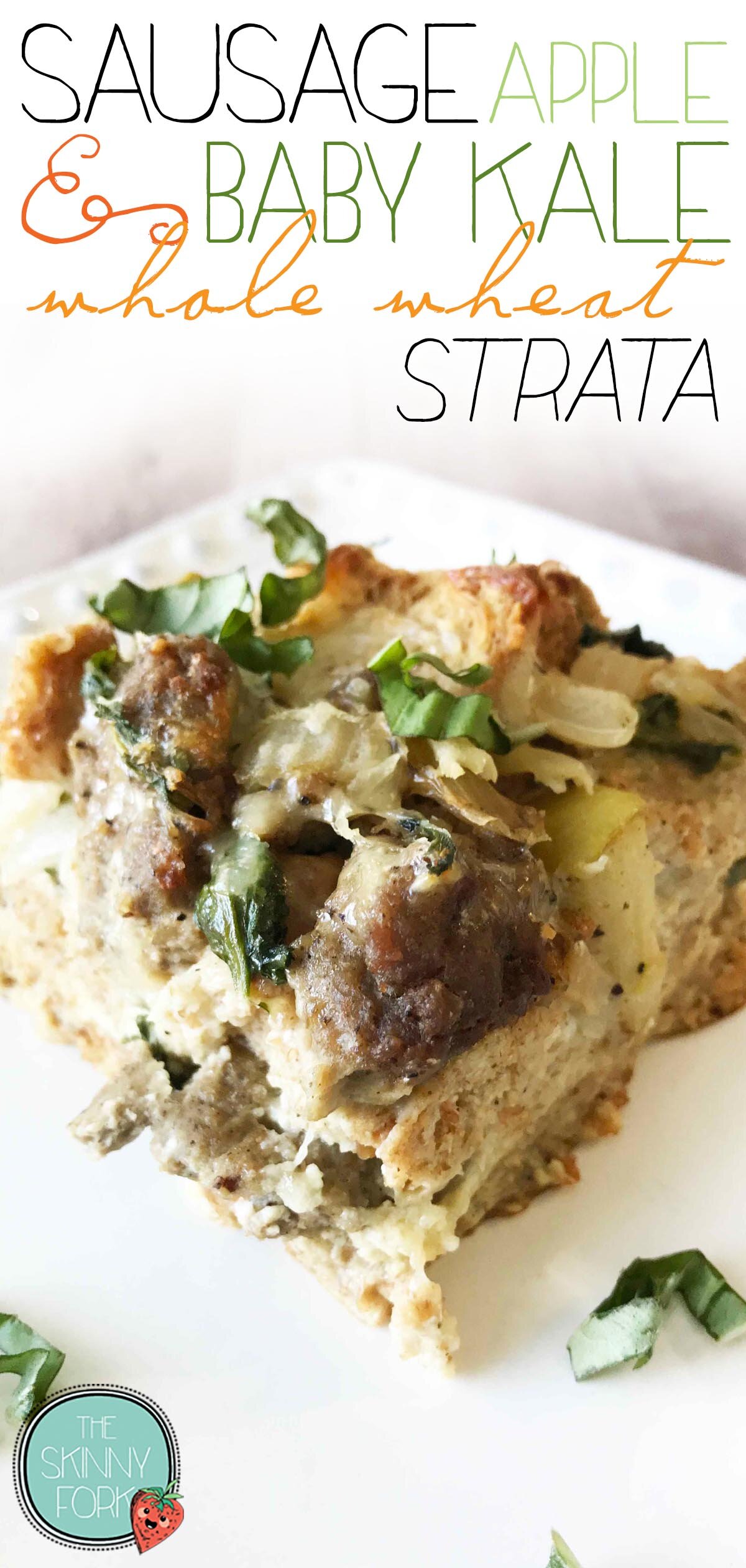Sausage, Apple & Baby Kale Whole Wheat Strata