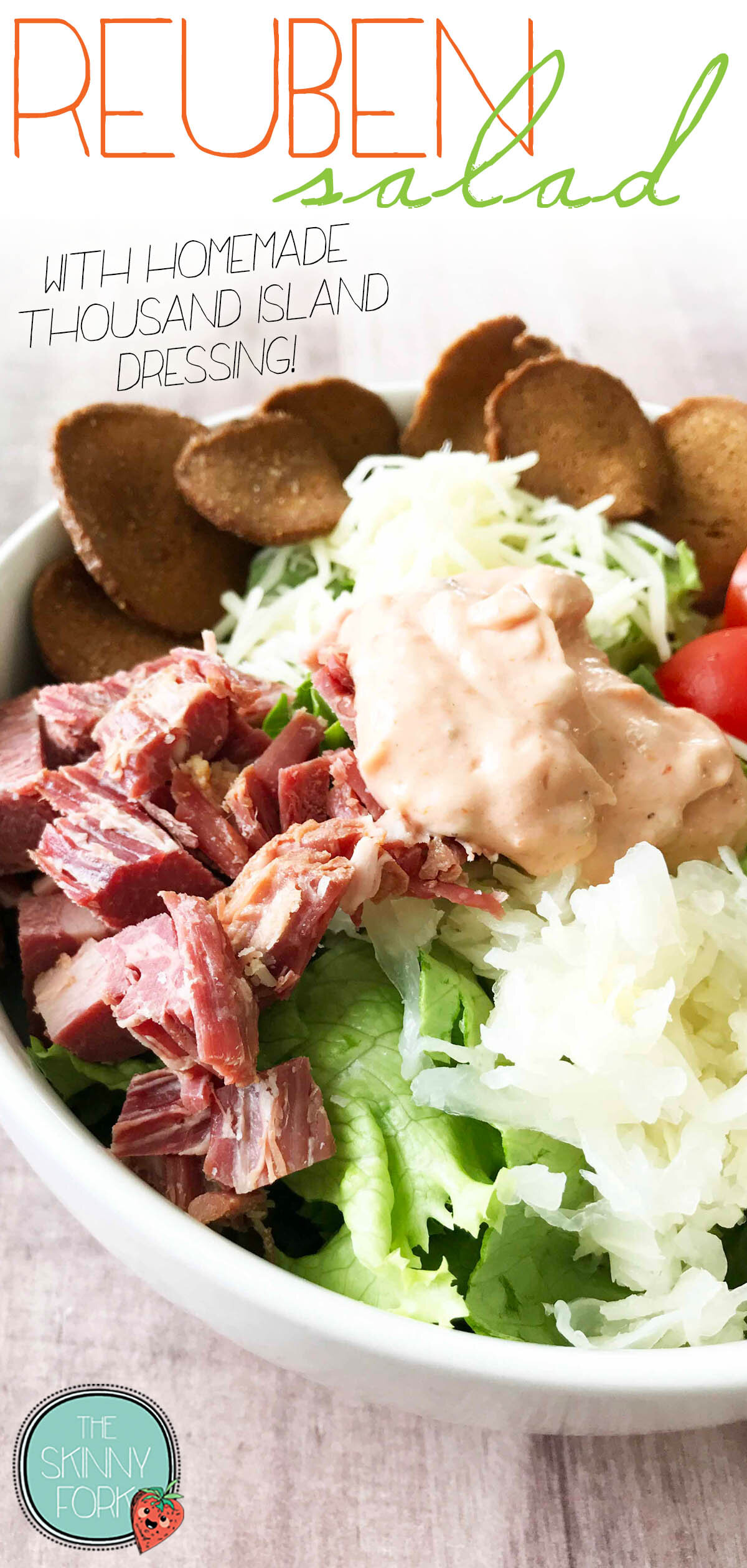 Reuben Salad + Homemade Thousand Island Dressing