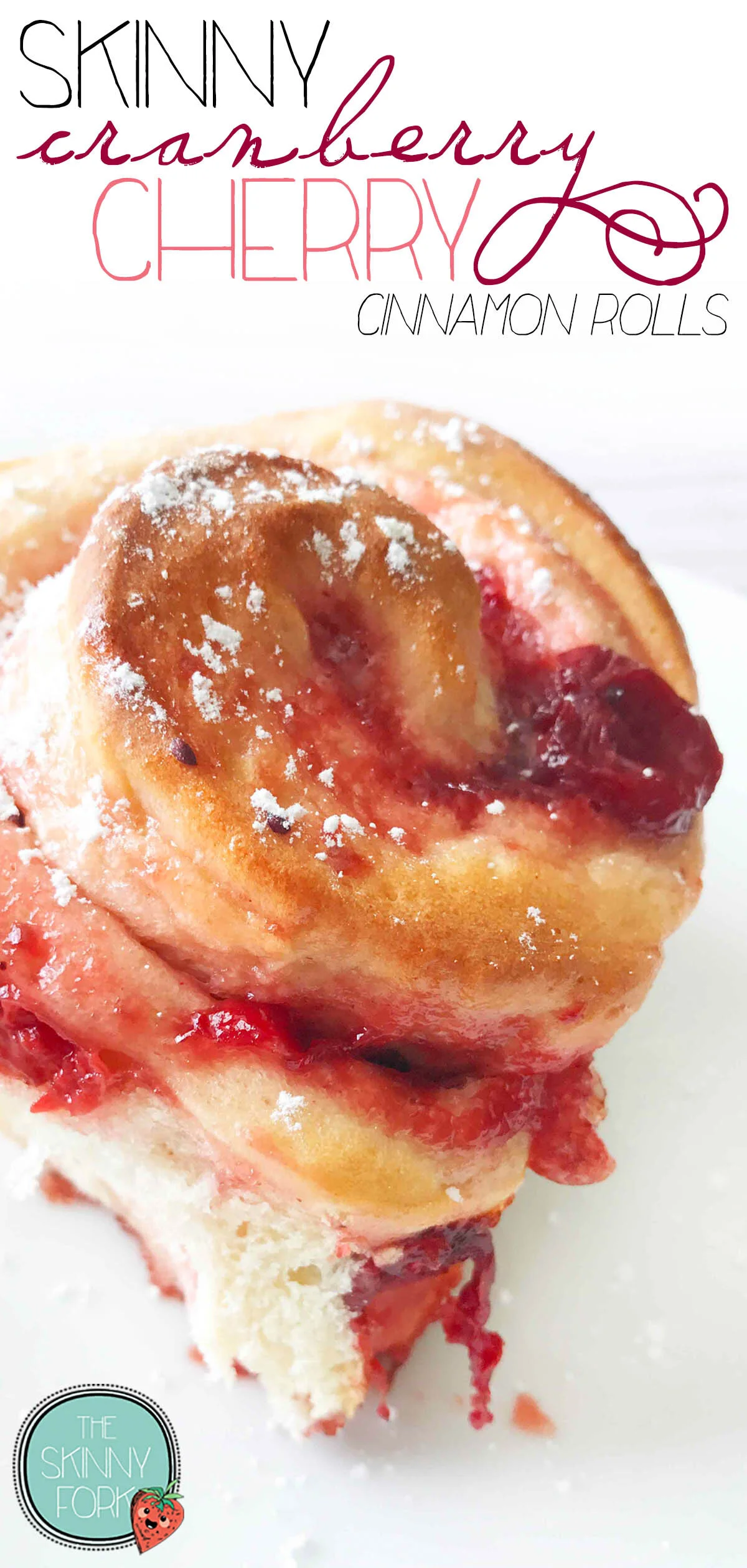 Skinny Cranberry Cherry Cinnamon Rolls