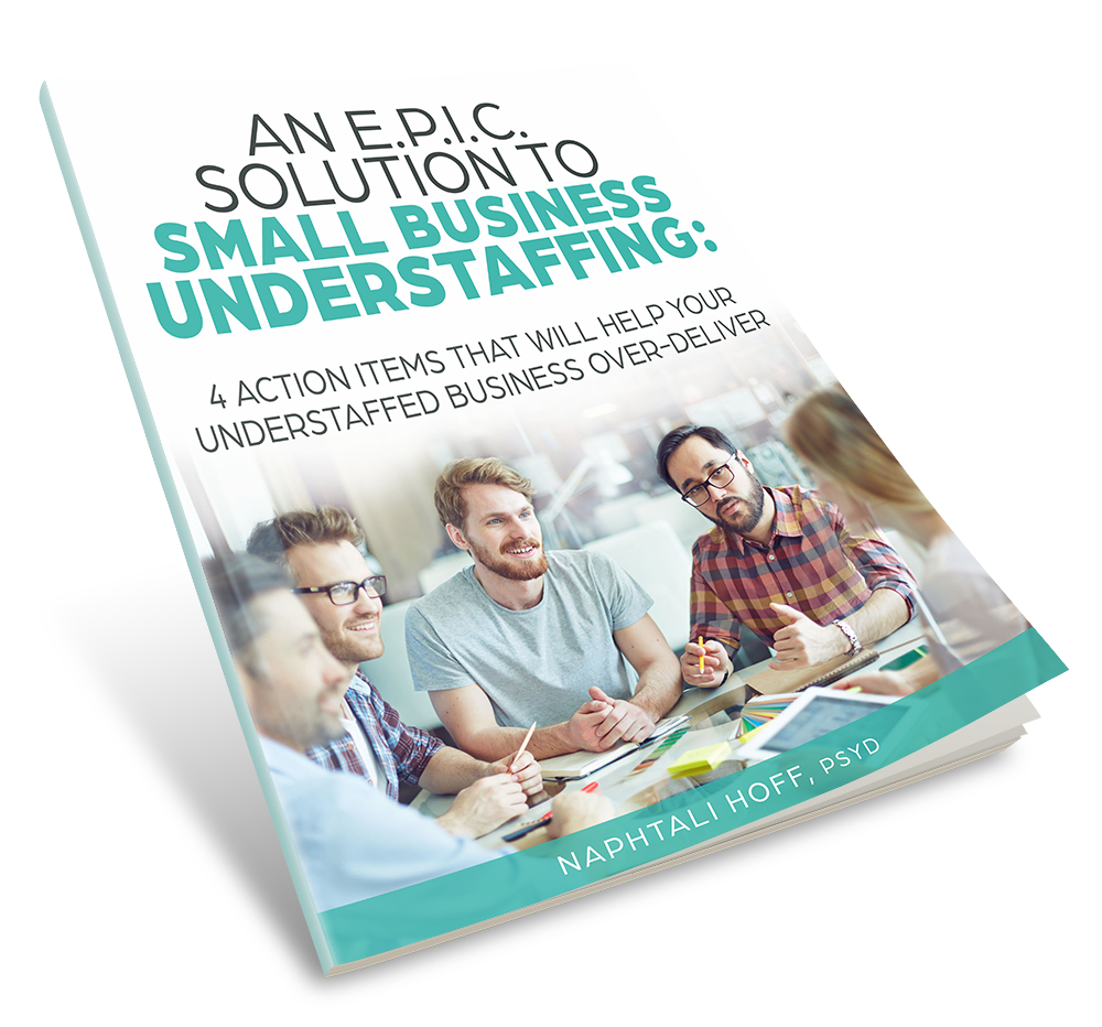 E.P.I.C. Solution to Small Business Understaffing