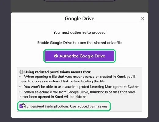 Kami Google Drive authorization dialog with the reduced permissions checkbox and Authorize Google Drive button highlighted