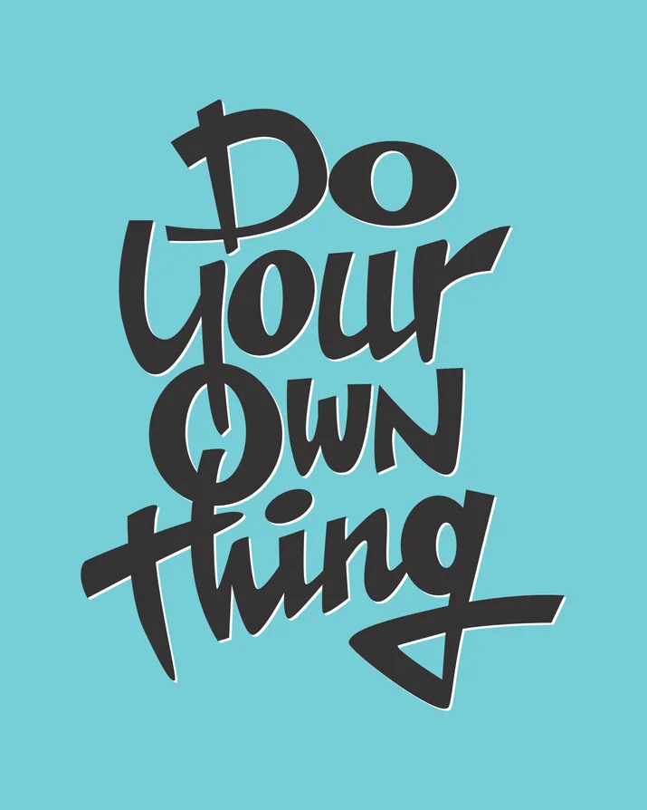 Doing my own thing. Цитата дизайн. do your thing.